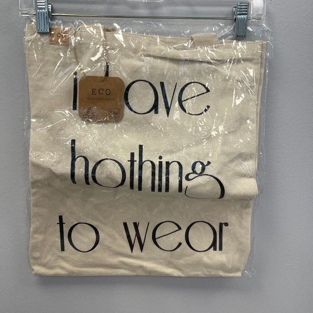 Love of Fashion ECO "I Have Nothing to Wear" Tote Bag - NWT